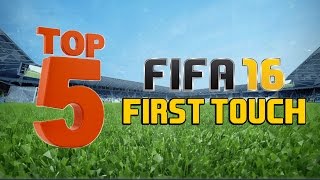 TOP 5 BEST FIRST TOUCH IN FIFA 16 How to Control a Pass [upl. by Lavud]