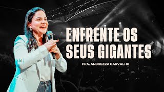 ENFRENTE OS SEUS GIGANTES  Pra Andrezza Carvalho [upl. by Armin535]