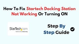 How To Fix Startech Docking Station Not Working Or Turning ON [upl. by Baruch]