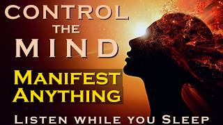 Take Control of the Mind  Manifest while you Sleep Meditation [upl. by Leirraj]