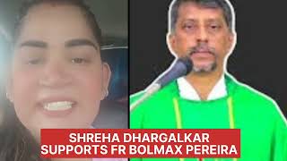 SHREHA DHARGALKARMESSAGE TO ALL GOANS TO SUPPORT FR BOLMAX PEREIRA 🙏🙏 [upl. by Kos]