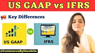 US GAAP VS IFRS I IFRS vs GAAP I Key Differences Between GAAP VS IFRS [upl. by Huai]