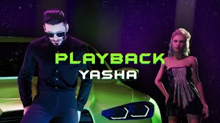 YASHA  PLAYBACK Official video [upl. by Menendez]