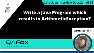 Write a Java program which results in ArithmeticException Core Java Interview Question 368 [upl. by Landers]