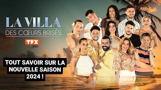 LA VILLA 9  Tout savoir sur la saison 2024 de la Villa des cœurs brisés  Casting date coach [upl. by Mikol]