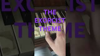 The Exorcist theme song on piano 🎹 [upl. by Hicks777]