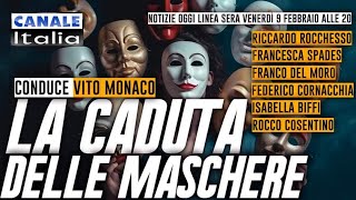 La caduta delle maschere  Notizie Oggi Lineasera  Canale Italia [upl. by Ester]