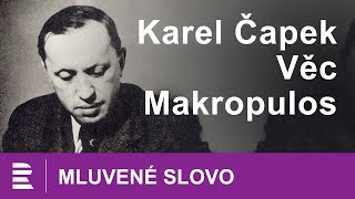 Karel Čapek Věc Makropulos  MLUVENÉ SLOVO CZ [upl. by Kip5]