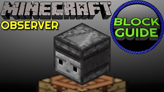 Observer  Minecraft Block Guide [upl. by Aidahs329]