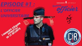 DEVENIR OFFICIER DE GENDARMERIE  épisode 1 lOfficier Universitaire [upl. by Yelknirb]