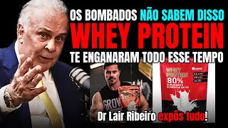 Dr Lair Ribeiro faz ALERTA GRAVE para uso do WHEY PROTEIN na alimentação  LAIR RIBEIRO WHEY PROTEIN [upl. by Avek]