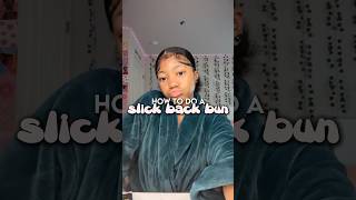 how to do a SLICK BACK BUN hair hairtutorial tutorial [upl. by Ilah786]