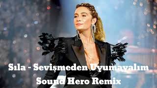 Sıla  Sevişmeden Uyumayalim Sound Hero Remix [upl. by Eimmit837]