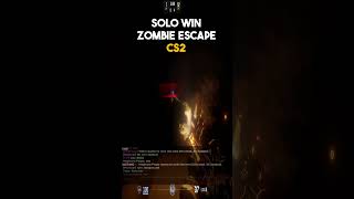 Solo Win in CS2 Zombie Escape [upl. by Henni]