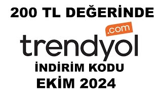 Trendyol 200 Tl Değerinde İndirim Kodu Ekim 2024 [upl. by Notxarb]