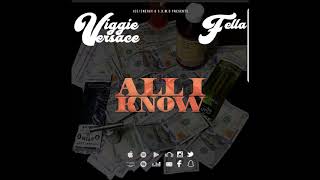 Viggie Versace and OT Fella  All i Know [upl. by Tansey]