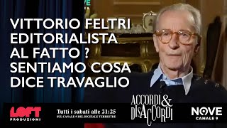 Vittorio Feltri editorialista al Fatto Quotidiano Sentiamo cosa dice Travaglio [upl. by Dougal]