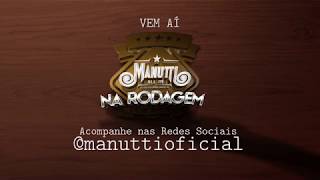 Manutti  Na Rodagem  Teaser [upl. by Anej]