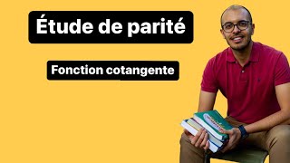 Parité d’une fonction  Fonction cotangente 📚tous niveau lycée [upl. by Lucienne]