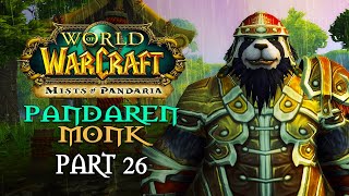 World of Warcraft Mists of Pandaria Playthrough  Part 26 Zhu Province  Pandaren Monk [upl. by Mayyahk155]