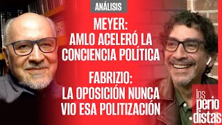 Meyer AMLO aceleró la conciencia política ¬ Fabrizio La oposición nunca vio esa politización [upl. by Eissirk]