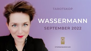 SEPTEMBER 2022  WASSERMANN  TAROTSKOP [upl. by Egedan418]