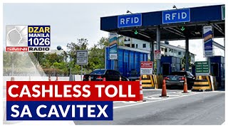 Dry run sa cashless toll collection sa Cavitex nagsimula na [upl. by Jacoba]