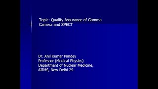 Quality Assurance of Gamma Camera and SPECT PART 01 [upl. by Jasmina891]