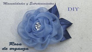 DIY  🌹 Flor Facil Rosa de Organza 🌹 Manualidades y Entretenimientos 🌹 [upl. by Doolittle]