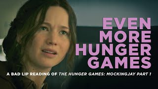 quotEVEN MORE HUNGER GAMESquot — A Bad Lip Reading of The Hunger Games Mockingjay Part 1 [upl. by Thurstan]