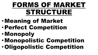 🛑Forms of Market Structure  Perfect Competition Monopoly Monopolistic and Oligopolistic Market [upl. by Eissehc]