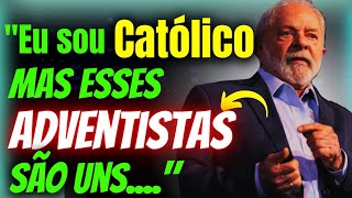 O Presidente Lula Deu Sua Opinião Sobre Os ADVENTISTAS e Deixou Muita Gente ofendida  Veja o Vídeo [upl. by Barb]