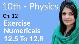 10th Class Physics Chapter 12  Numerical no 125 to 128  Class 10 Physics Chapter 3 [upl. by Zuleika641]