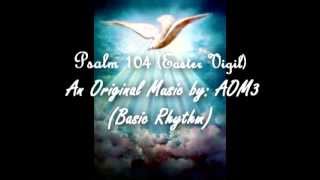 Psalm 104  Easter Vigil Psalm  1 [upl. by Hedvige817]