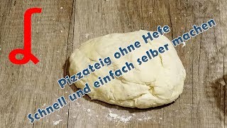 Pizzateig ohne Hefe  Schnell und einfach selber machen [upl. by Remo827]