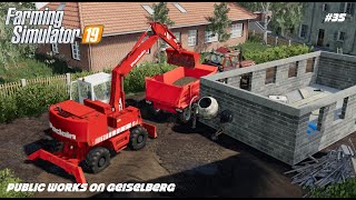 POCLAIN 61  Public Works  Geiselberg  Farming Simulator 19  Episode 35 [upl. by Piegari]