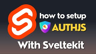 Setting up AuthJS with Sveltekit 20 [upl. by Regdor]