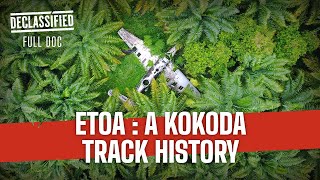 World War IIs Trail of Death ETOA  A Kokoda Track History  Declassified [upl. by Orlina]