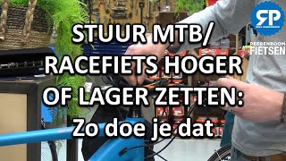 STUUR MTBRACEFIETS HOGER OF LAGER ZETTEN Zo doe je dat [upl. by Attekal]