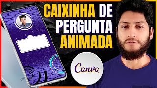 Como Fazer Caixinha de Perguntas Animadas Para o Instagram no Canva [upl. by Ashti]