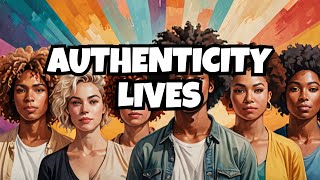 Living Authentically Uncovered  The True Meaning Revealed and Explained [upl. by Jackquelin555]