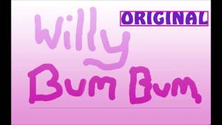 WILLY BUM BUM ORIGINAL [upl. by Ijok835]