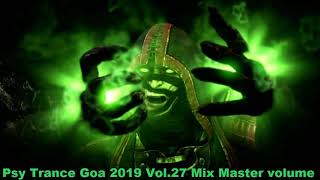 Psy Trance Goa 2019 Vol 27 Mix Master volume [upl. by Bergh195]