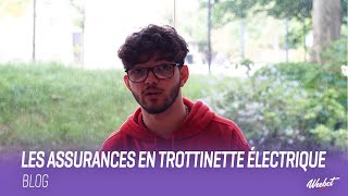 LES ASSURANCES EN TROTTINETTE ÉLECTRIQUE COMMENT CA MARCHE [upl. by Carla]