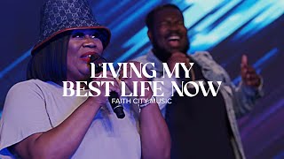 Faith City Music Living My Best Life [upl. by Delcine]