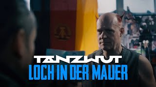 Tanzwut  Loch in der Mauer Official Video [upl. by Latreece121]