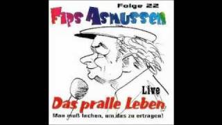 Fips Asmussen  Das pralle Leben part 5 [upl. by Nihahs]