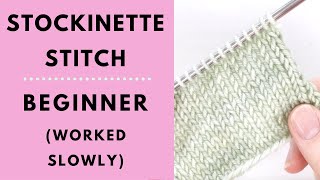 Stockinette Stitch for Beginners  Learn to Knit [upl. by Yrreiht]