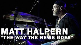 Meinl Cymbals Matt Halpern “THE WAY THE NEWS GOES“  Meinl Drum Festival Video [upl. by Murtagh]