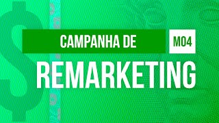 Campanha de Remarketing  Curso em Vídeo como anunciar na Internet [upl. by Harrison984]